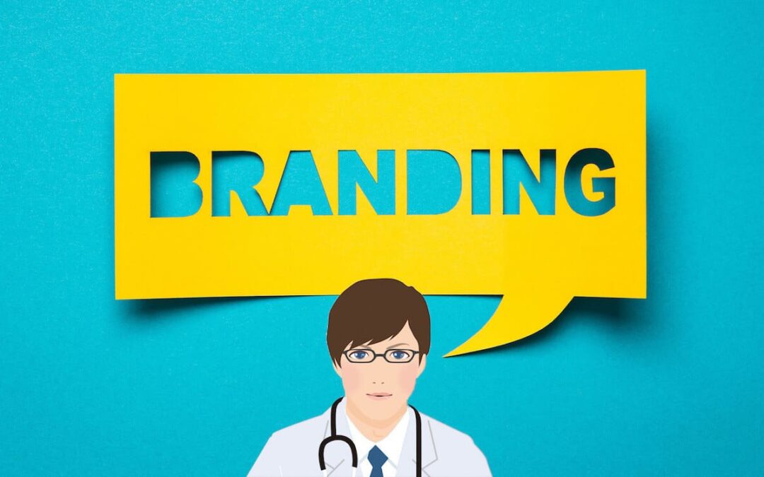 Branding For A Medical Practice & It’s Importance