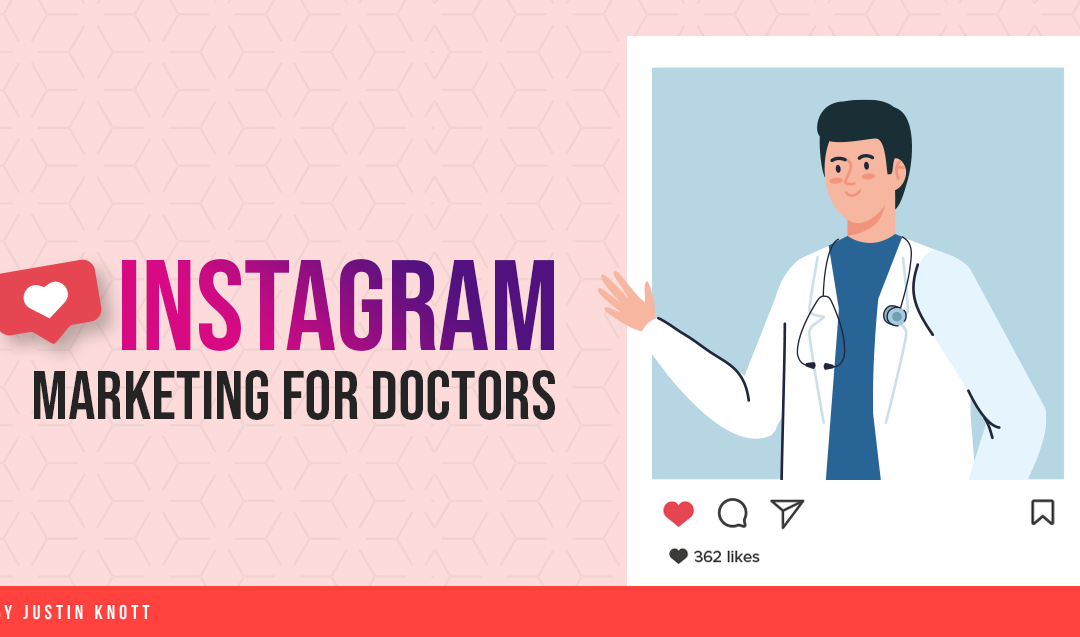 Instagram Marketing for Doctors – Tips to Growing Patient Engagement