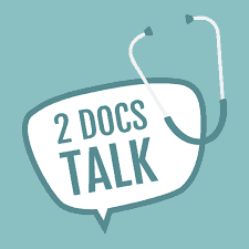 2 docs talk podcast