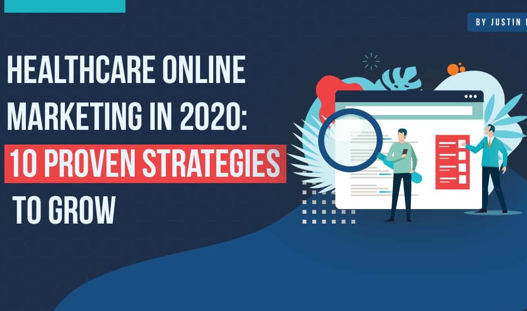 Healthcare Online Marketing: 10 Proven Strategies to Grow