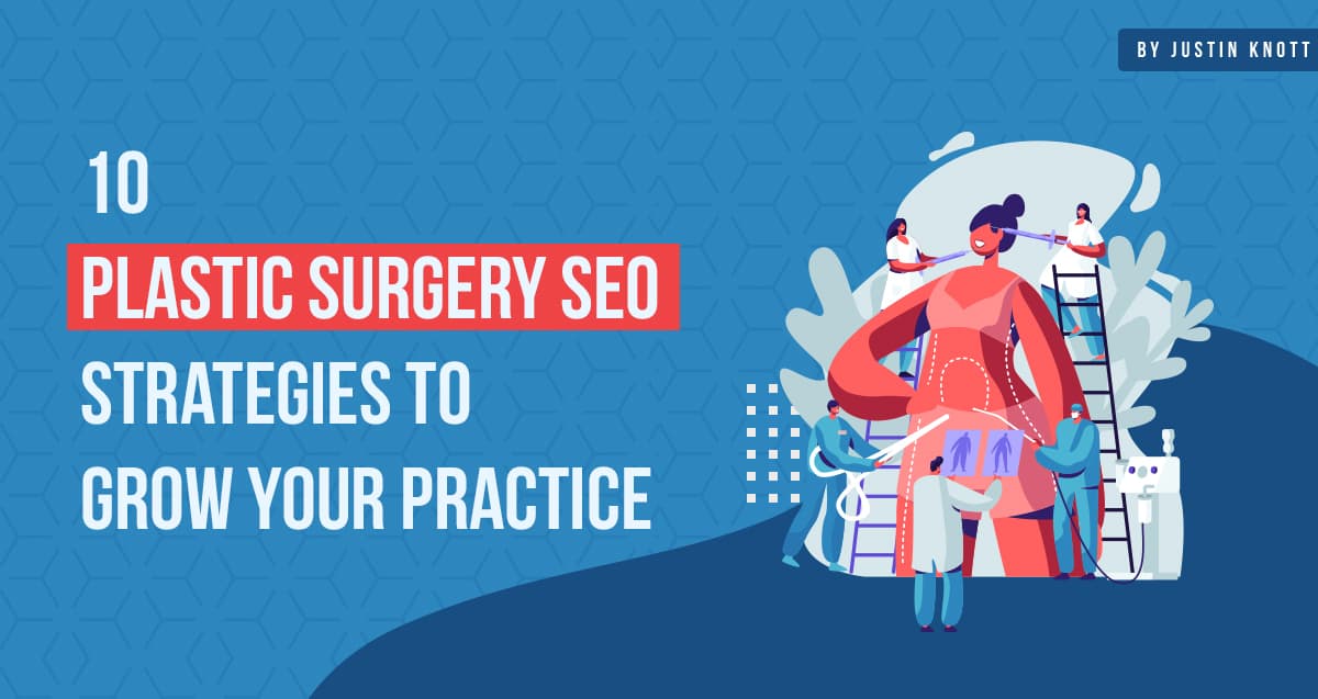 Plastic Surgery SEO Proven Strategies to Grow Your Rankings