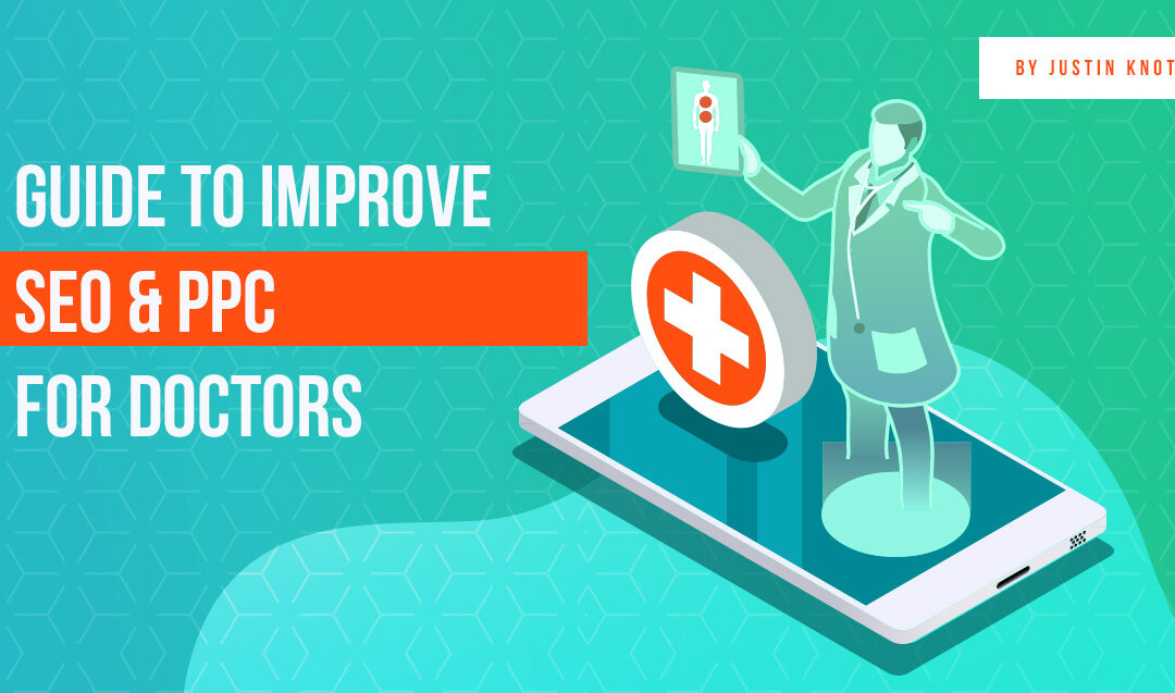 Guide to Improve Digital Advertising for Doctors in 2022