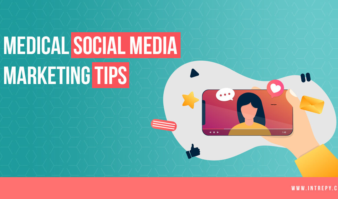 Medical Social Media Marketing Tips