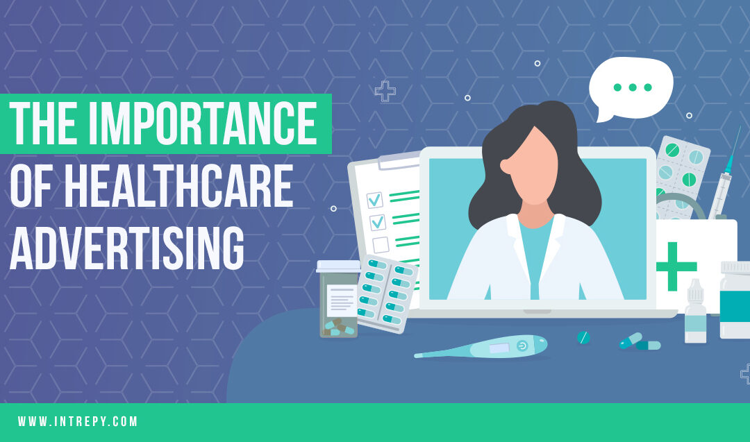 What is the Importance of Healthcare Advertising?