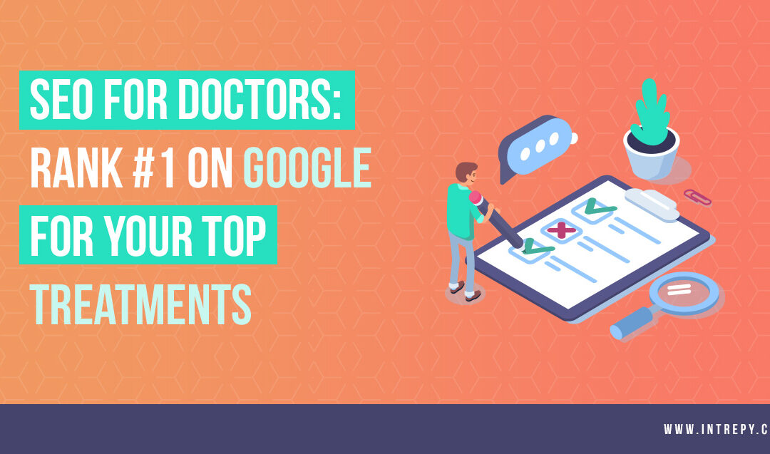 SEO for Doctors 2023 – Guide to Winning Google Search