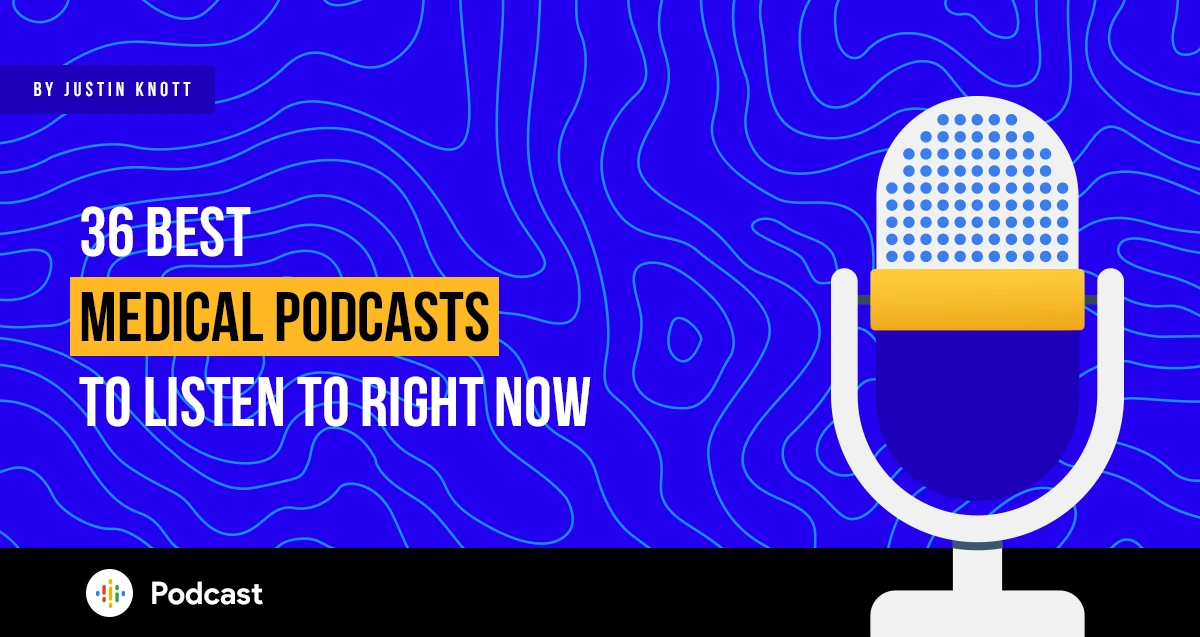 36 Best Medical Podcasts To Listen 9 36 best medical podcast blog