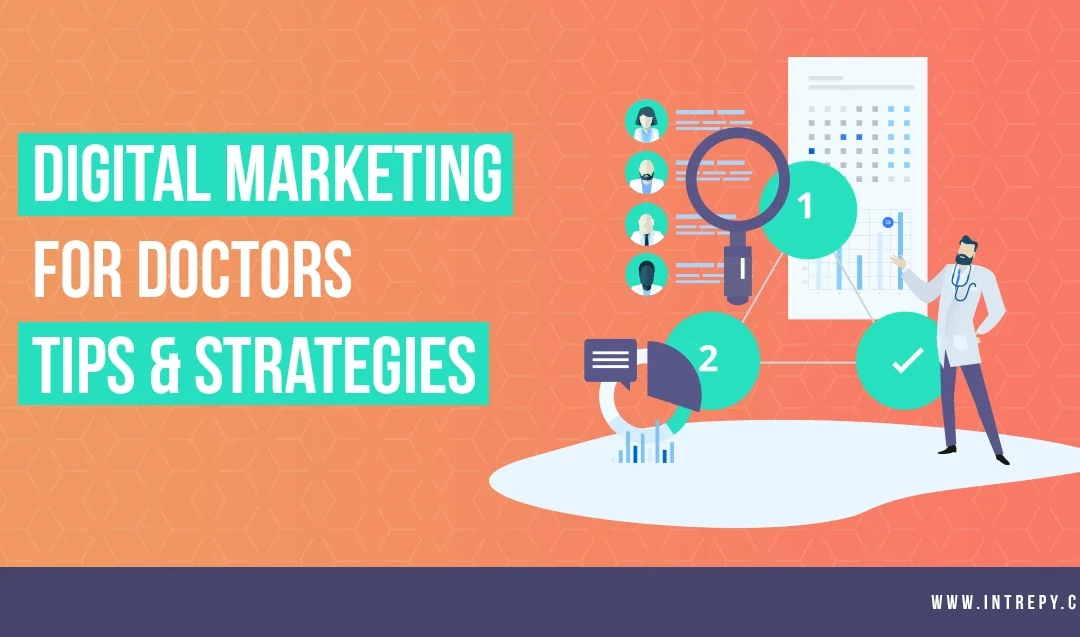 Digital Marketing for Doctors: Strategies & Tips