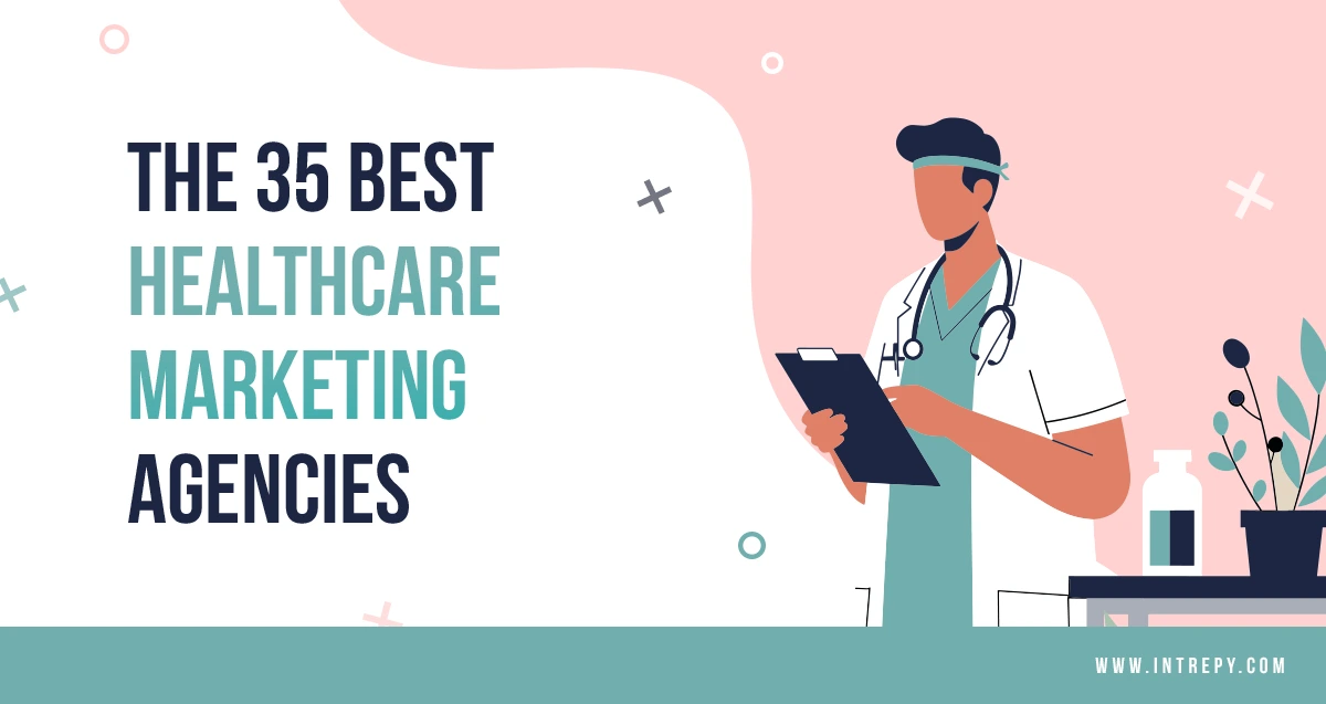 35 Best Healthcare Marketing Agencies In 2025 12 Best healthcare marketing agencies blog