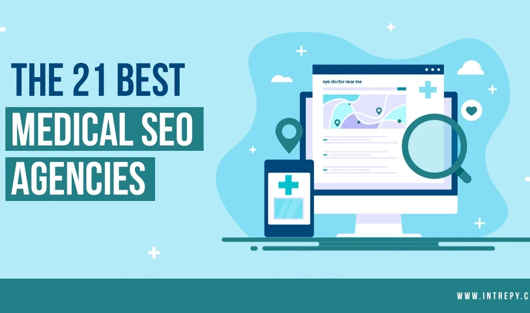 The 21 Best Medical SEO Agencies