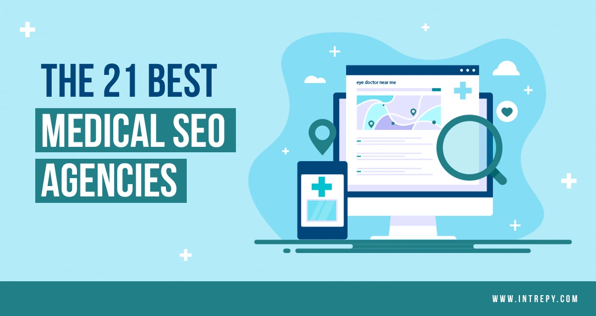The 21 Best Medical Seo Agencies In 2025 11 21 best medical seo agencies blog
