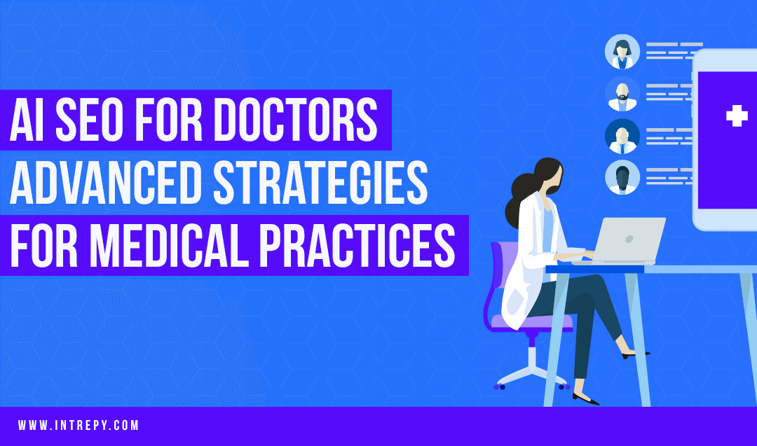 AI SEO for Doctors in 2026: Advanced SEO for Medical Practices