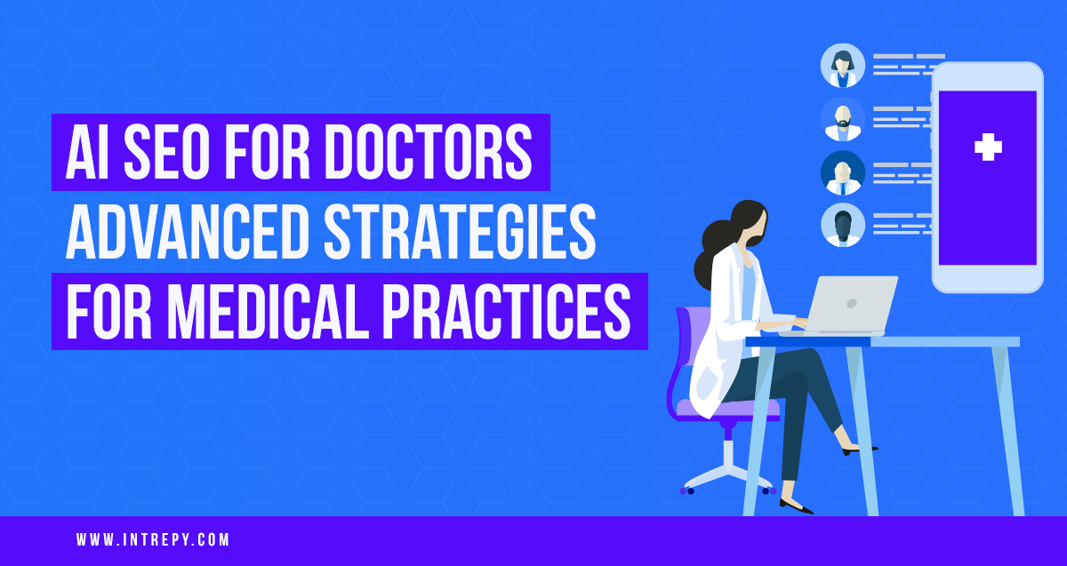Ai Seo For Doctors In 2025: Advanced Seo For Medical Practices 10 Ai seo for doctors advanced strategies