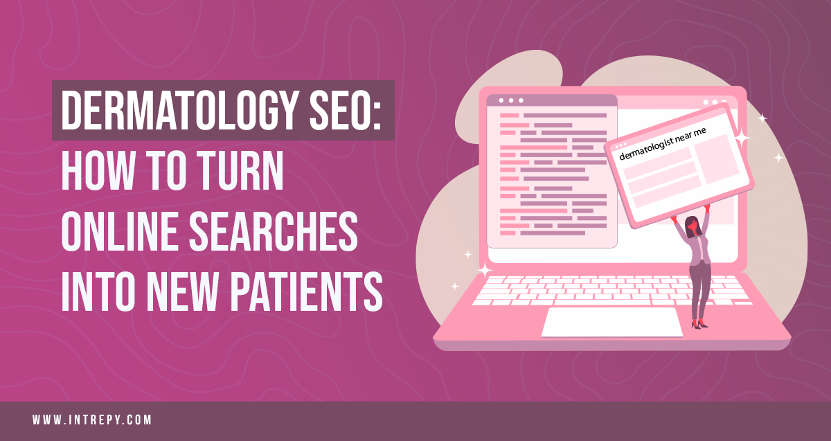 Dermatology seo how to turn online searches into new patients