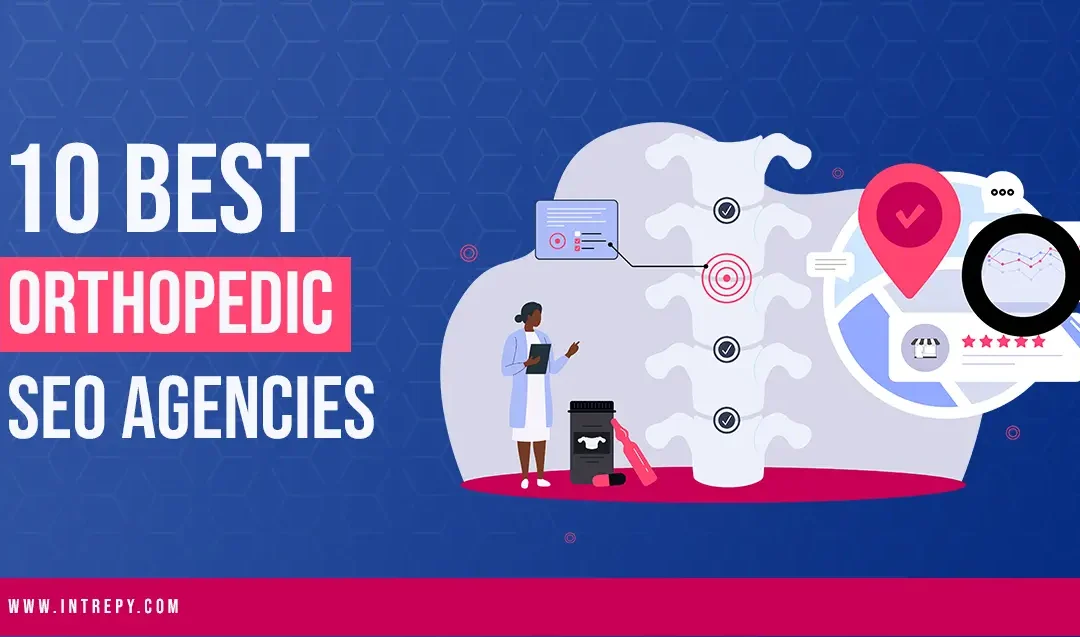 The 10 Best Orthopedic SEO Agencies In 2026