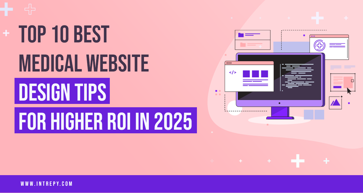 Top 10 Best Medical Website Design Tips For Higher Roi In 2026 9 Top 10 medical website design best practices for higher roi in 2025 blog