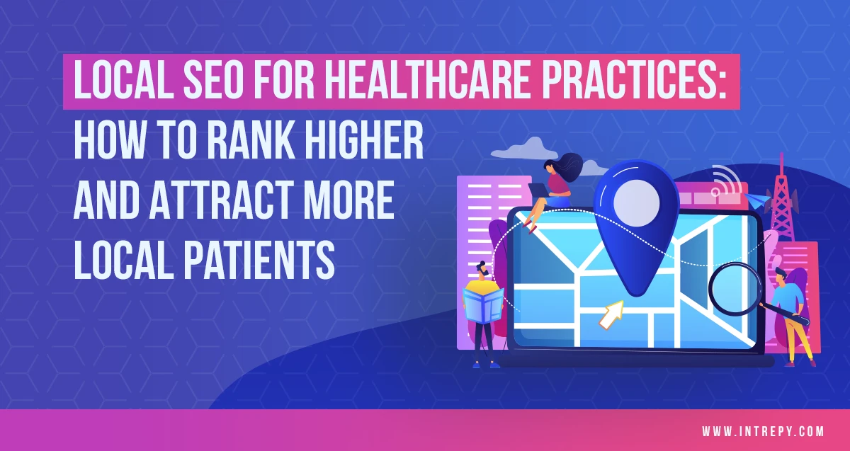 Local Seo For Healthcare Practices: How To Rank Higher And Attract More Local Patients In 2026 5 Local seo for healthcare practices how to rank higher and attract more local patients